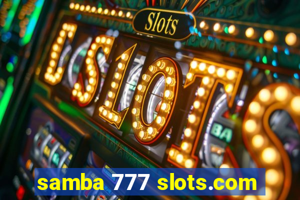 samba 777 slots.com